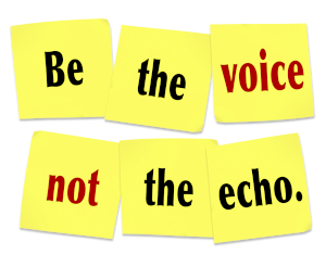 Image of six yellow sticky notes with the words "Be the voice not the echo."